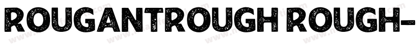 RougantRough Rough字体转换